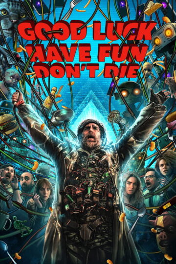 Good Luck Have Fun Don’t Die 2025 poster