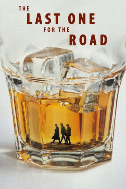 The Last One for the Road 2025 poster