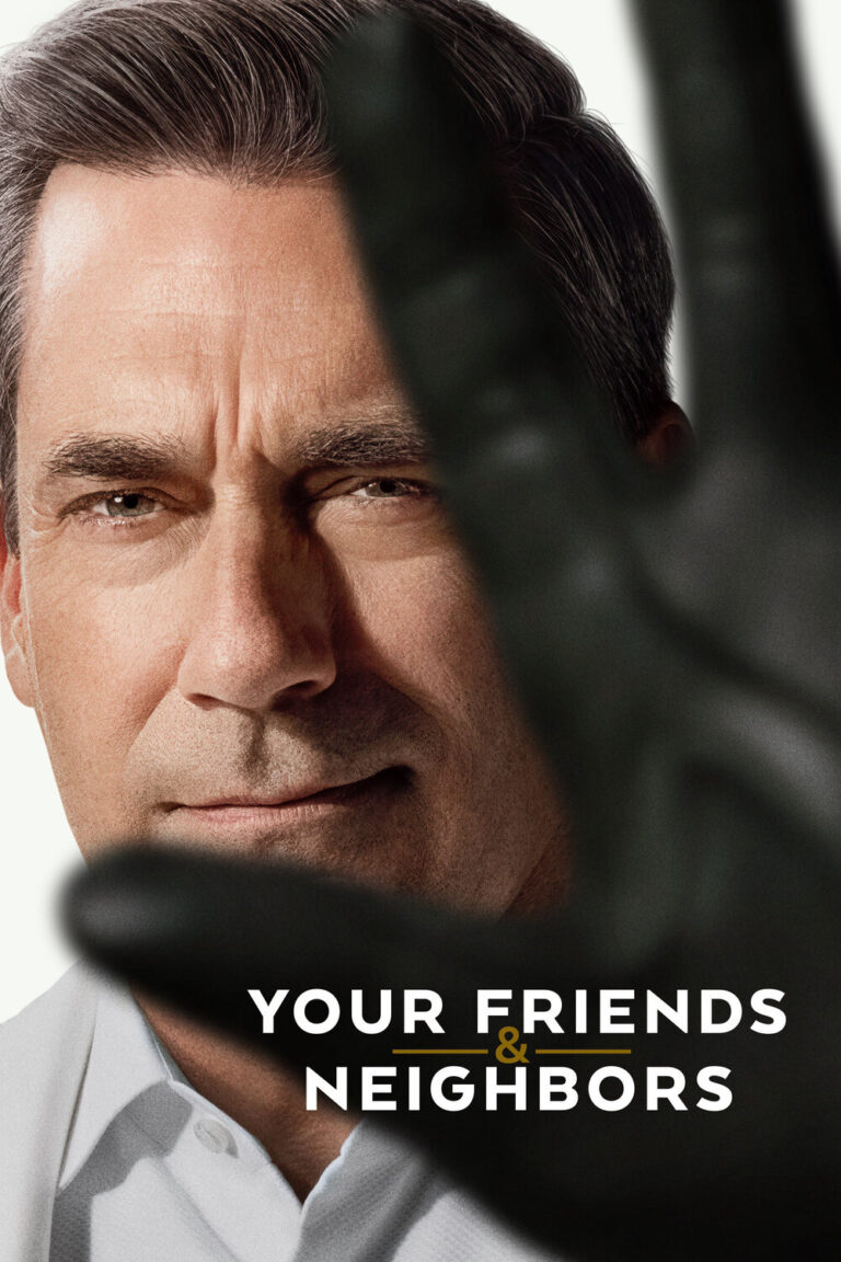Your Friends & Neighbors 2025 poster