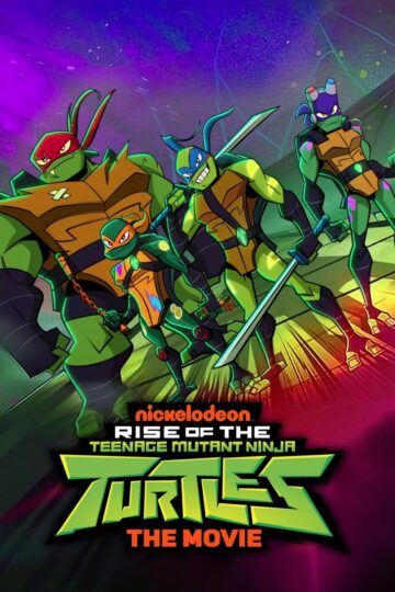 Rise of the Teenage Mutant Ninja Turtles The Movie 2022 poster