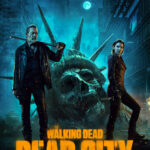 The Walking Dead Dead City 2023 poster