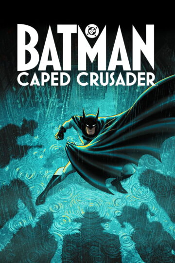 Batman Caped Crusader 2024 poster