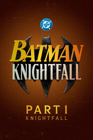 Batman Knightfall Part 1 Knightfall 2026 poster