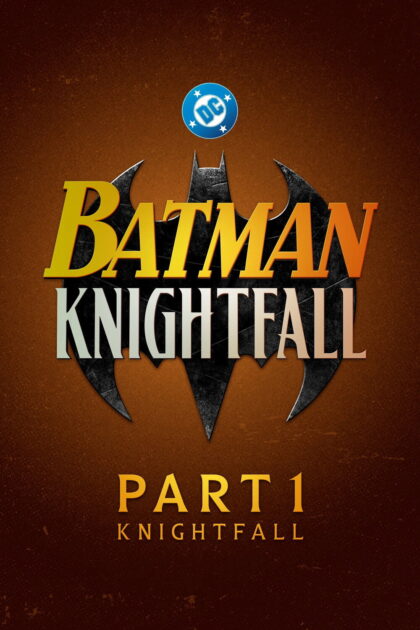 Batman Knightfall Part 1 Knightfall 2026 poster