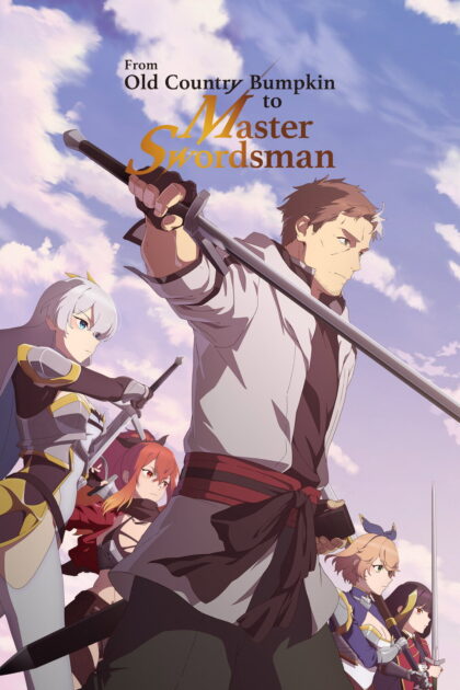 From Old Country Bumpkin to Master Swordsman 2025 poster