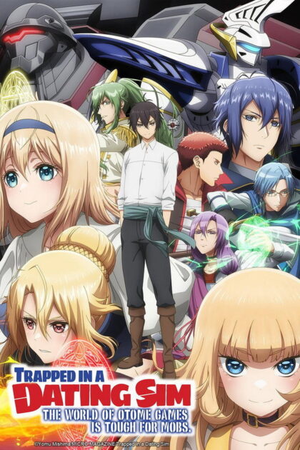 Trapped in a Dating Sim The World of Otome Games is Tough for Mobs poster